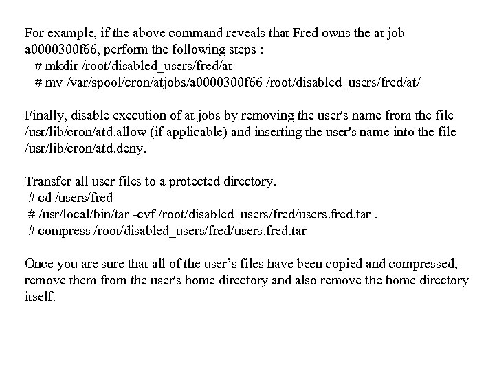 For example, if the above command reveals that Fred owns the at job a