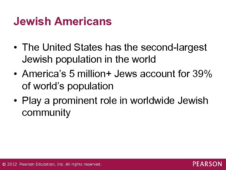 Jewish Americans • The United States has the second-largest Jewish population in the world