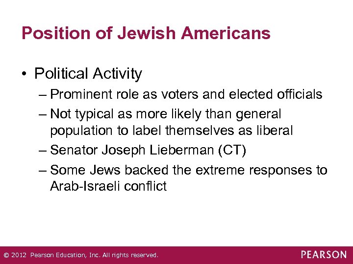 Position of Jewish Americans • Political Activity – Prominent role as voters and elected