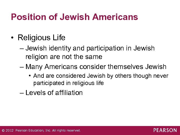 Position of Jewish Americans • Religious Life – Jewish identity and participation in Jewish