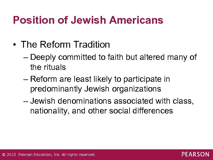 Position of Jewish Americans • The Reform Tradition – Deeply committed to faith but