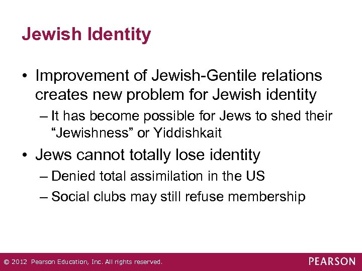 Jewish Identity • Improvement of Jewish-Gentile relations creates new problem for Jewish identity –