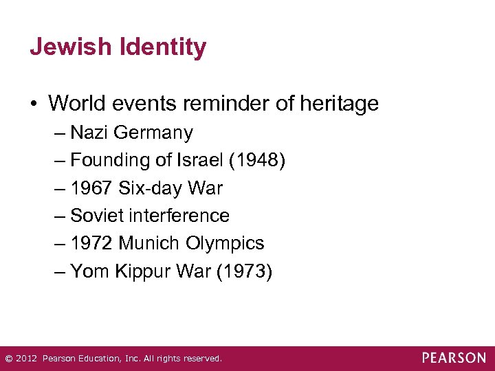Jewish Identity • World events reminder of heritage – Nazi Germany – Founding of