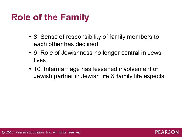 Role of the Family • 8. Sense of responsibility of family members to each