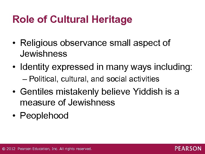 Role of Cultural Heritage • Religious observance small aspect of Jewishness • Identity expressed