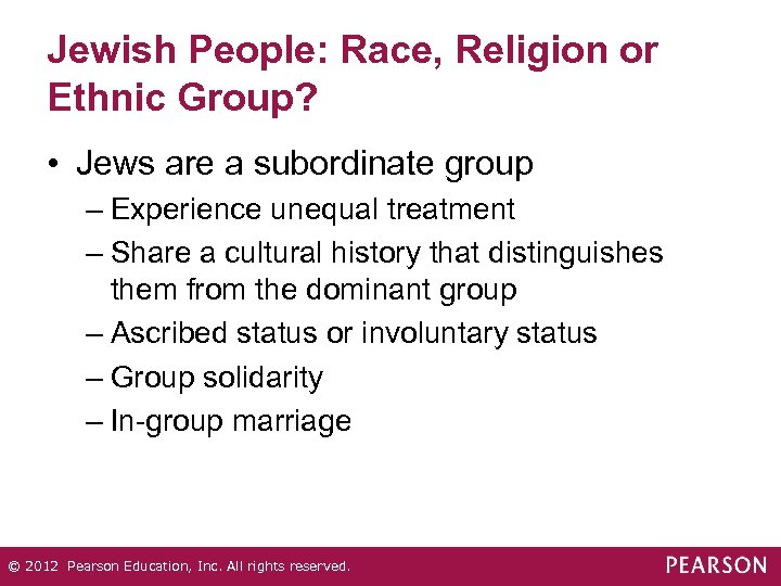 Jewish People: Race, Religion or Ethnic Group? • Jews are a subordinate group –