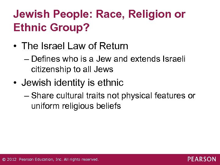 Jewish People: Race, Religion or Ethnic Group? • The Israel Law of Return –