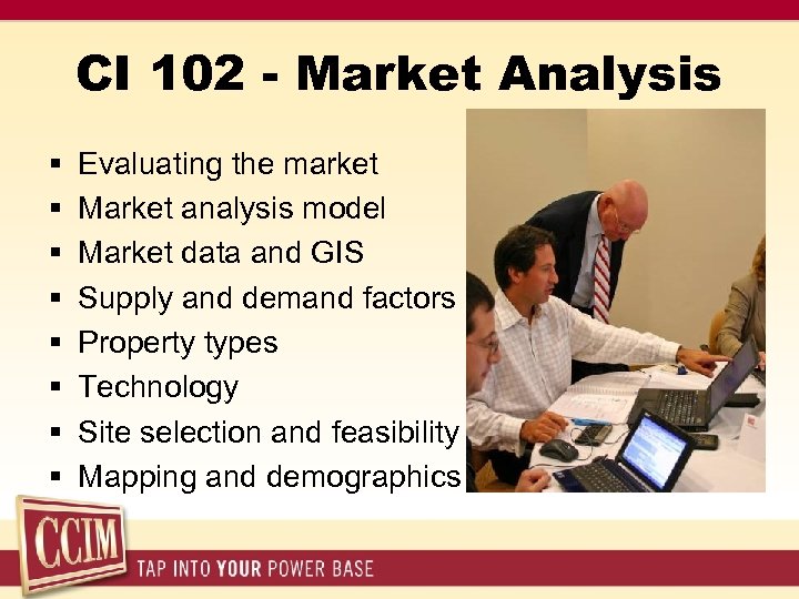 CI 102 - Market Analysis § § § § Evaluating the market Market analysis