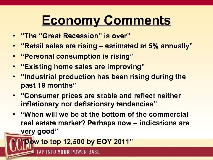 Economy Comments • • • “The “Great Recession” is over” “Retail sales are rising