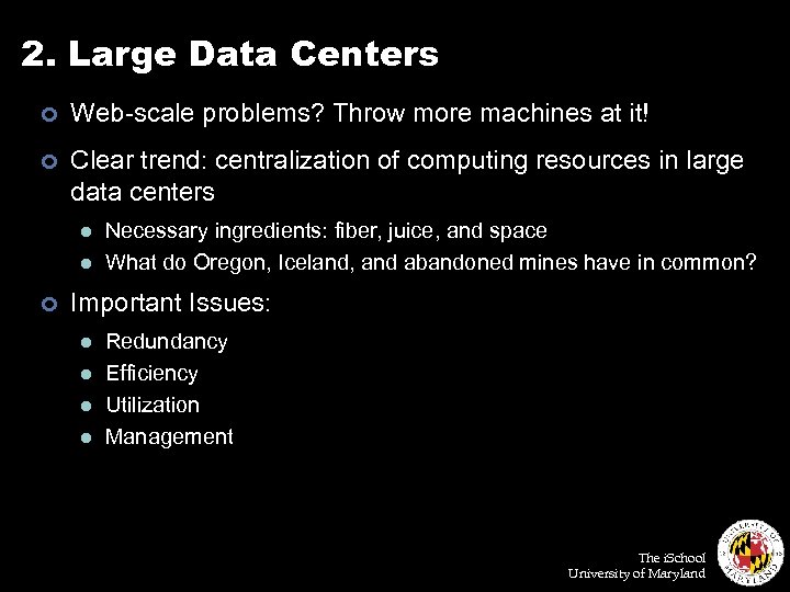 2. Large Data Centers ¢ Web-scale problems? Throw more machines at it! ¢ Clear