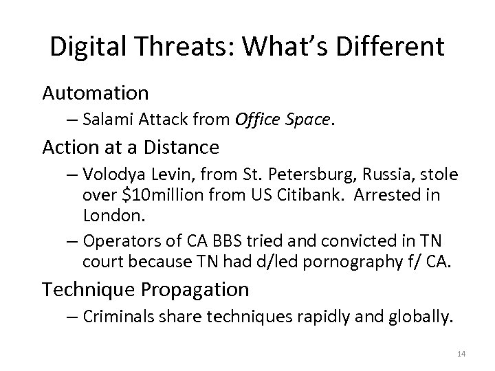 Digital Threats: What’s Different Automation – Salami Attack from Office Space. Action at a
