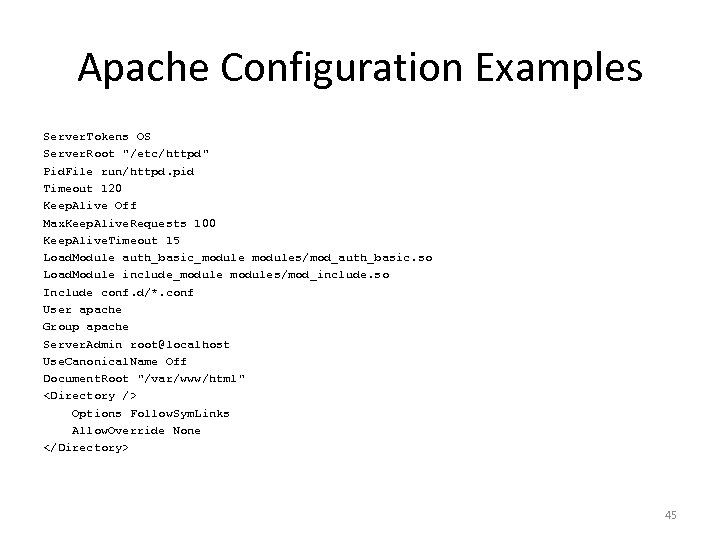 Apache Configuration Examples Server. Tokens OS Server. Root 