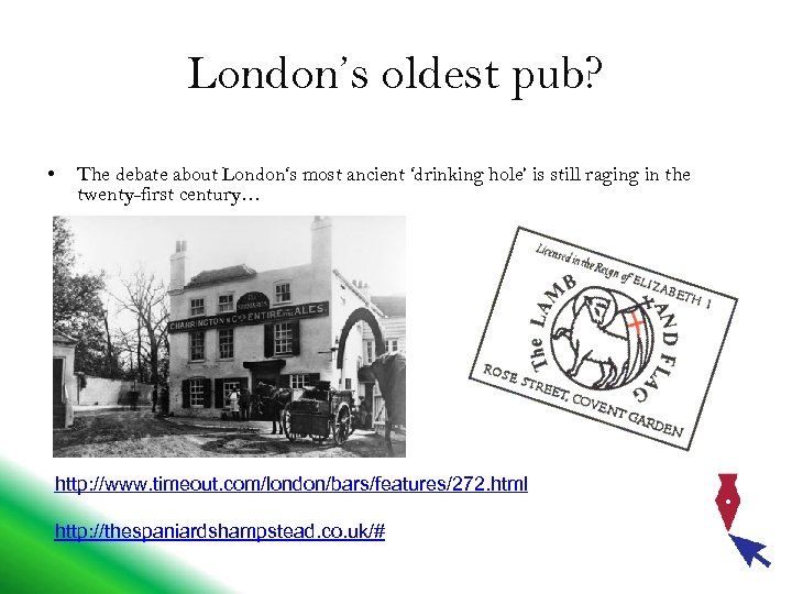 London’s oldest pub? • The debate about London‘s most ancient ‘drinking hole’ is still