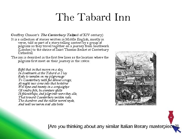 The Tabard Inn Geoffrey Chaucer’s The Canterbury Tales of XIV century) (end It is