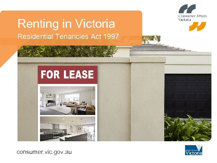 Renting in Victoria Residential Tenancies Act 1997 consumer. vic. gov. au 