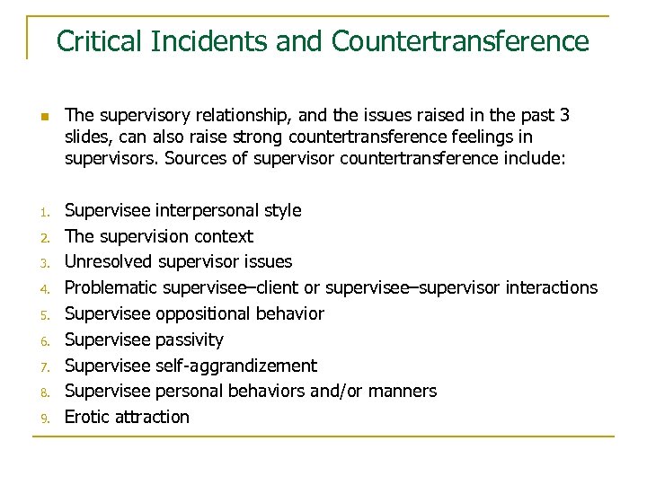 Critical Incidents and Countertransference n 1. 2. 3. 4. 5. 6. 7. 8. 9.