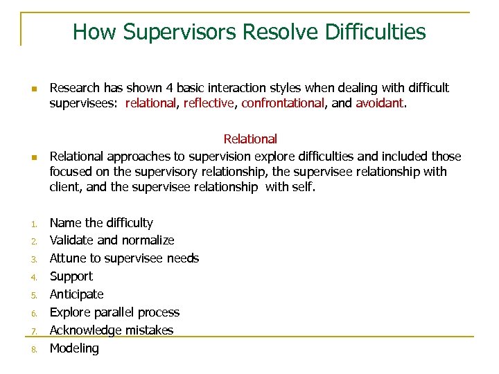 How Supervisors Resolve Difficulties n n 1. 2. 3. 4. 5. 6. 7. 8.