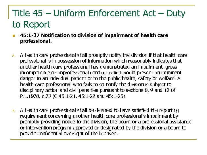 Title 45 – Uniform Enforcement Act – Duty to Report n 45: 1 -37