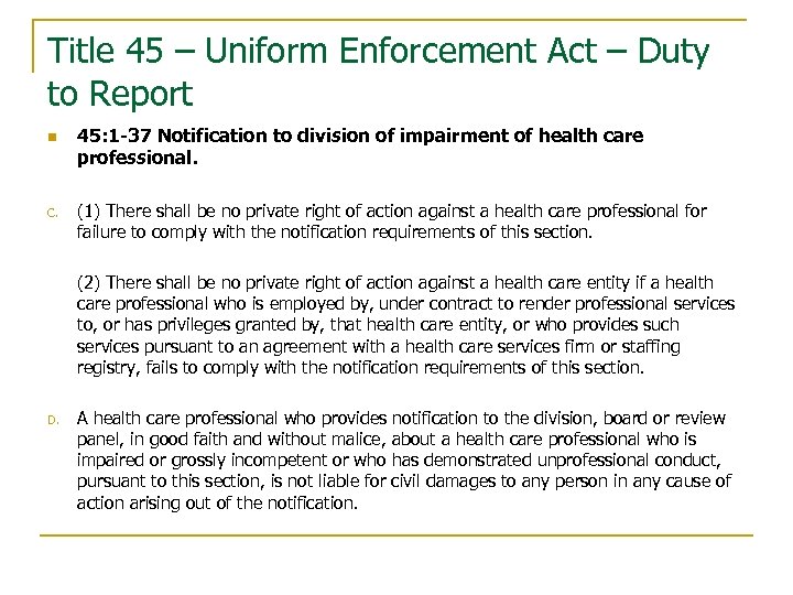 Title 45 – Uniform Enforcement Act – Duty to Report n C. 45: 1