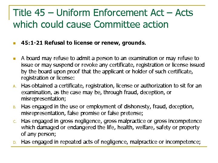 Title 45 – Uniform Enforcement Act – Acts which could cause Committee action n