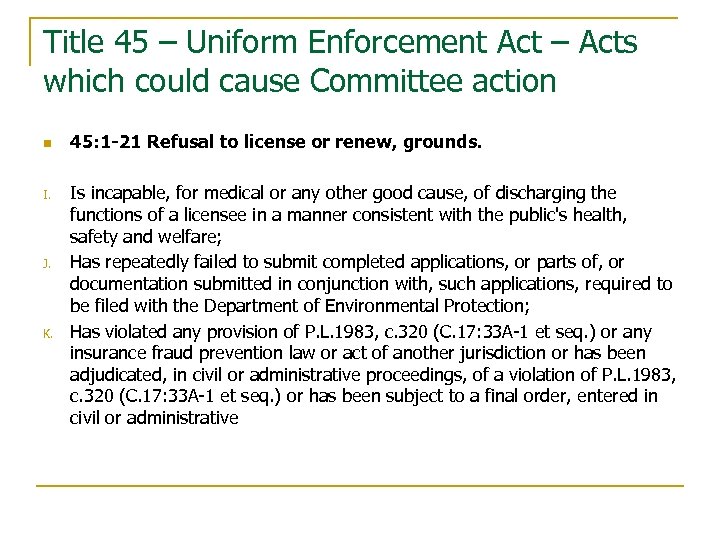 Title 45 – Uniform Enforcement Act – Acts which could cause Committee action n