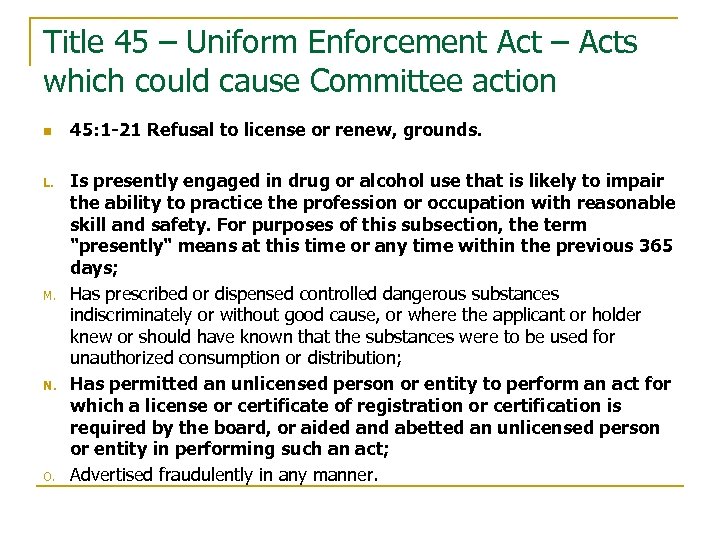 Title 45 – Uniform Enforcement Act – Acts which could cause Committee action n