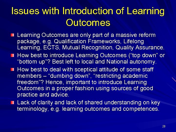 Issues with Introduction of Learning Outcomes are only part of a massive reform package,