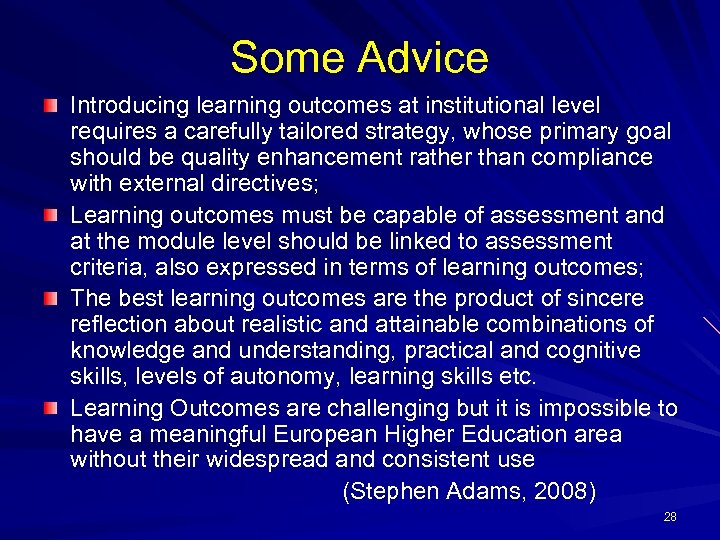 Some Advice Introducing learning outcomes at institutional level requires a carefully tailored strategy, whose