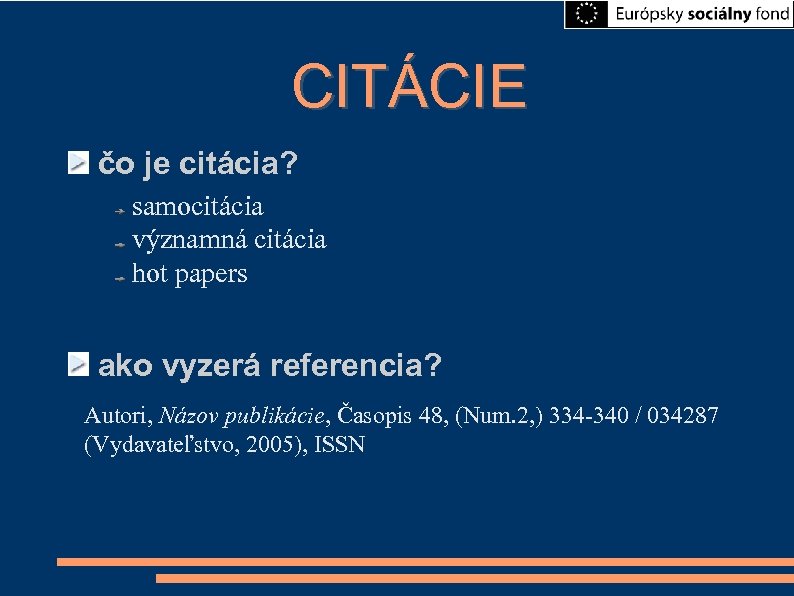 CITÁCIE čo je citácia? samocitácia významná citácia hot papers ako vyzerá referencia? Autori, Názov