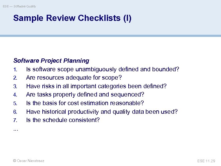 ESE — Software Quality Sample Review Checklists (I) Software Project Planning 1. Is software
