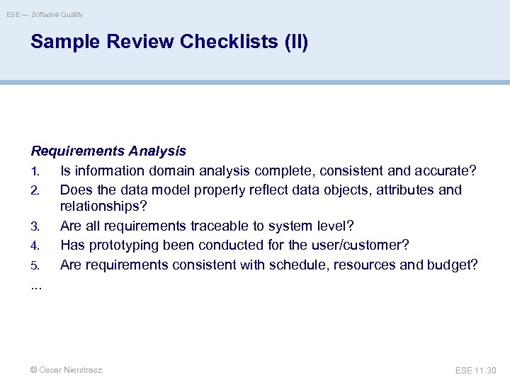 ESE — Software Quality Sample Review Checklists (II) Requirements Analysis 1. Is information domain