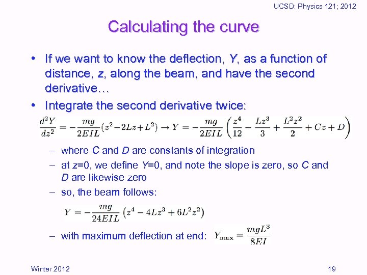 UCSD: Physics 121; 2012 Calculating the curve • If we want to know the