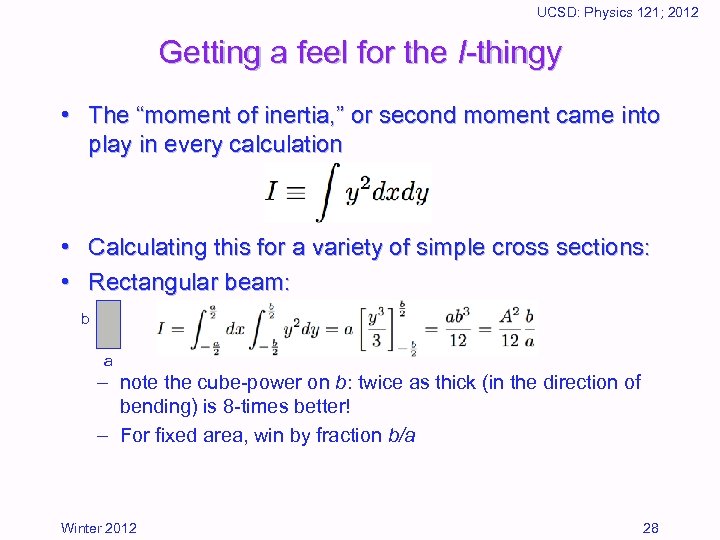 UCSD: Physics 121; 2012 Getting a feel for the I-thingy • The “moment of