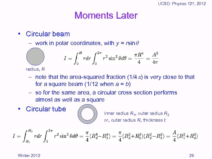 UCSD: Physics 121; 2012 Moments Later • Circular beam – work in polar coordinates,