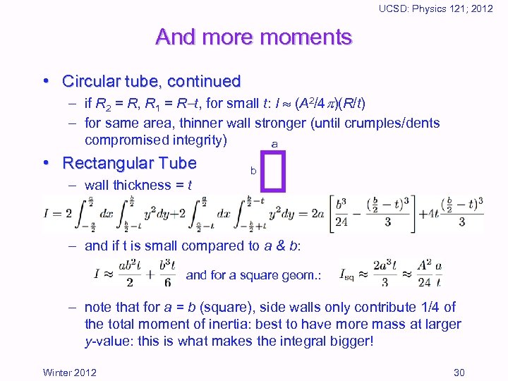 UCSD: Physics 121; 2012 And more moments • Circular tube, continued – if R