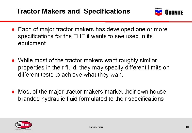 Tractor Makers and Specifications t Each of major tractor makers has developed one or