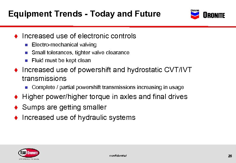 Equipment Trends - Today and Future t Increased use of electronic controls n n