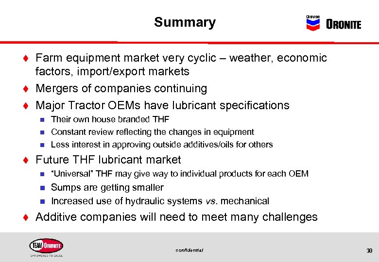 Summary t t t Farm equipment market very cyclic – weather, economic factors, import/export