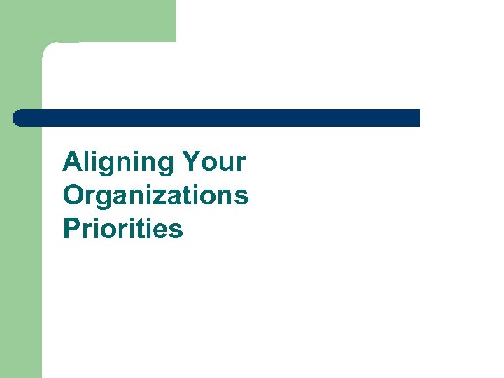 Aligning Your Organizations Priorities 