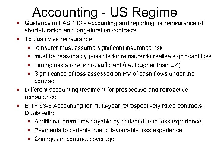 Accounting - US Regime § Guidance in FAS 113 - Accounting and reporting for