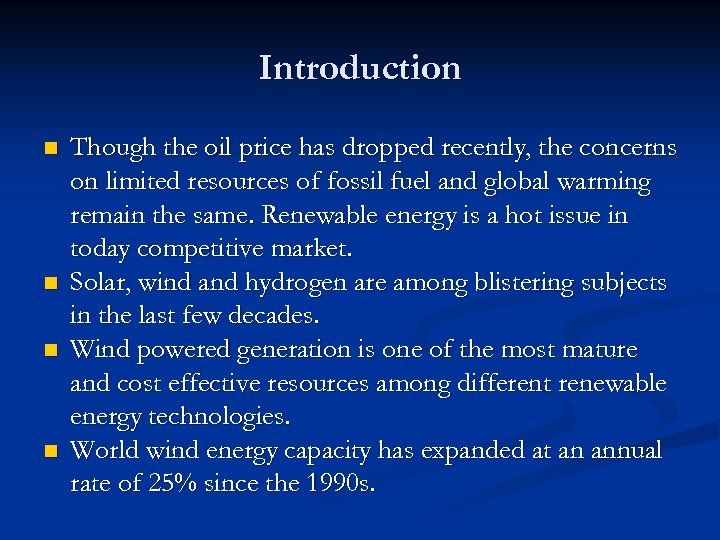 Introduction n n Though the oil price has dropped recently, the concerns on limited