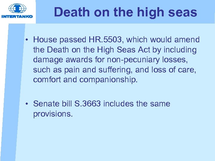 Death on the high seas • House passed HR. 5503, which would amend the