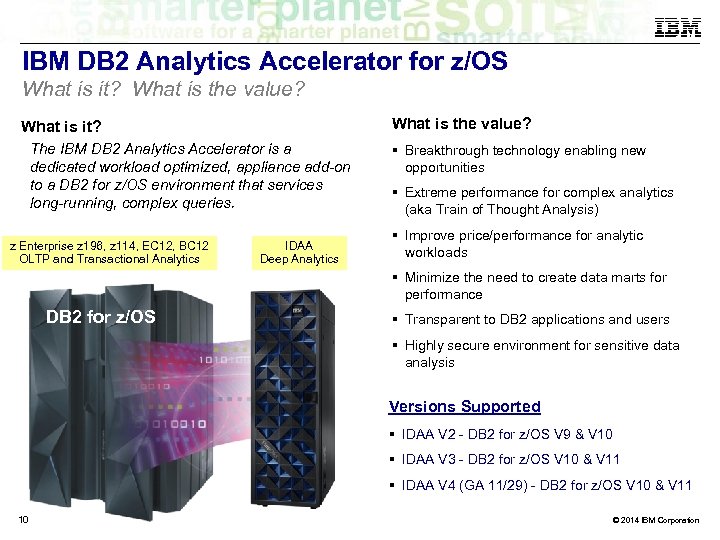 IBM DB 2 Analytics Accelerator for z/OS What is it? What is the value?