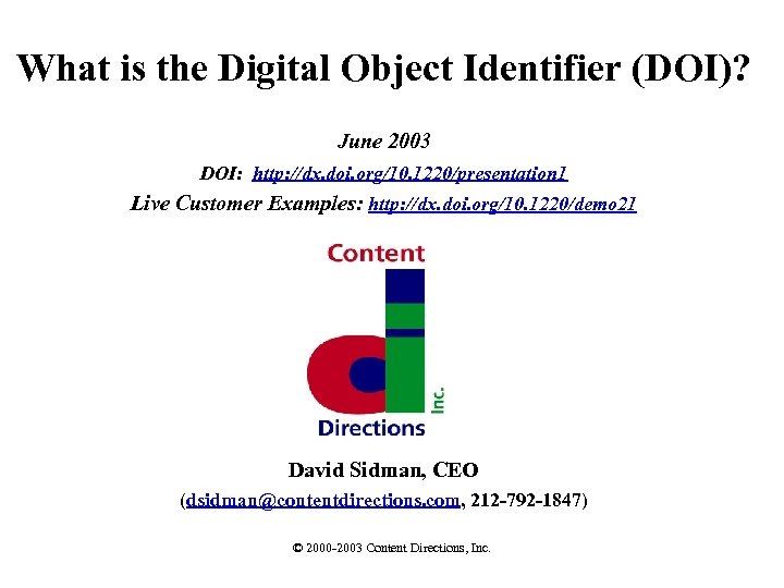 What is the Digital Object Identifier (DOI)? June 2003 DOI: http: //dx. doi. org/10.