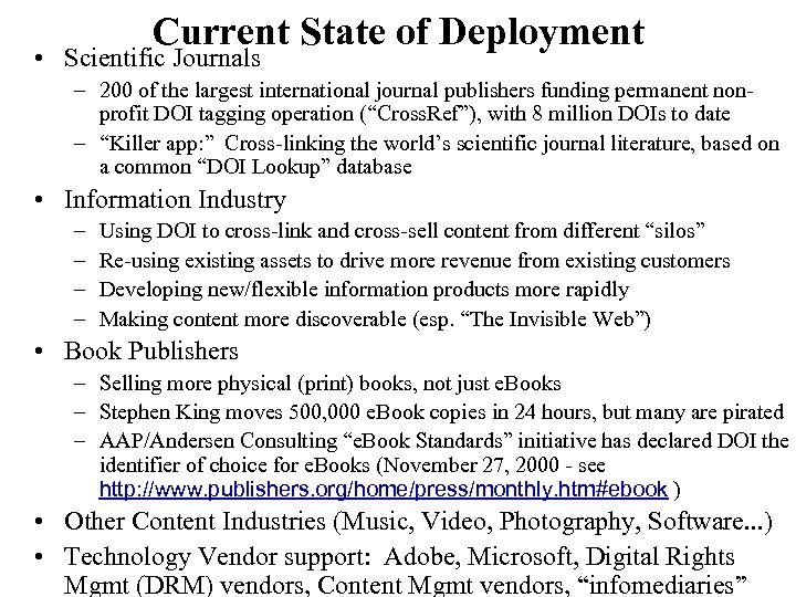 Current State of Deployment • Scientific Journals – 200 of the largest international journal