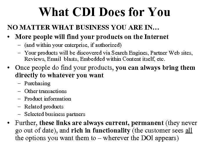 What CDI Does for You NO MATTER WHAT BUSINESS YOU ARE IN… • More