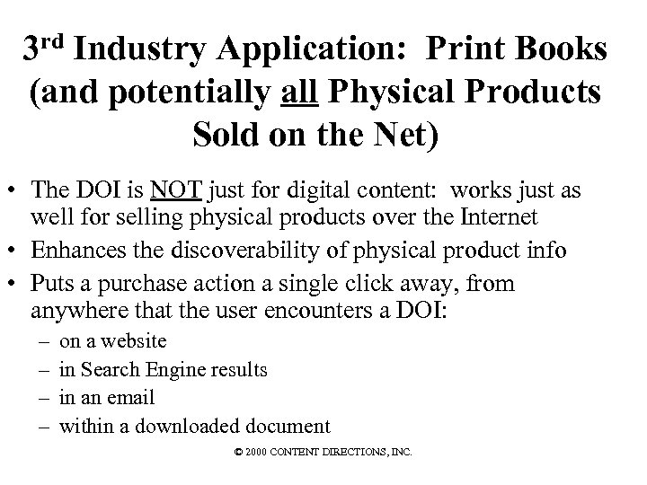 3 rd Industry Application: Print Books (and potentially all Physical Products Sold on the