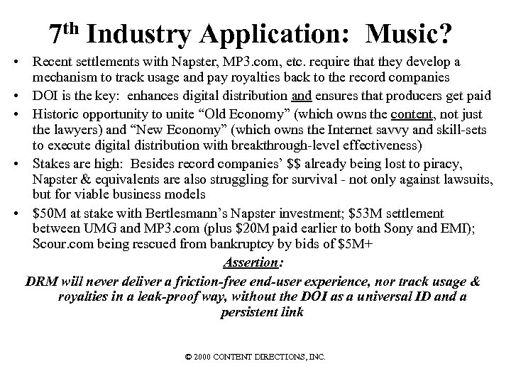 7 th Industry Application: Music? • Recent settlements with Napster, MP 3. com, etc.