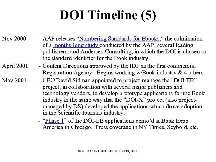 DOI Timeline (5) Nov 2000 April 2001 May 2001 - AAP releases "Numbering Standards