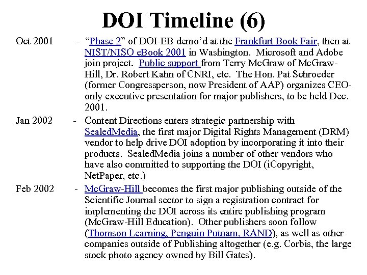 DOI Timeline (6) Oct 2001 Jan 2002 Feb 2002 - “Phase 2” of DOI-EB